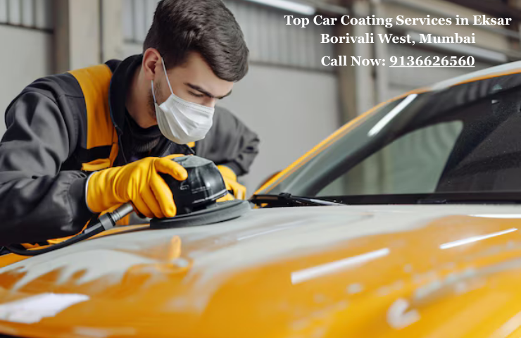 Top Car Coating Services in Eksar Borivali West, Mumbai